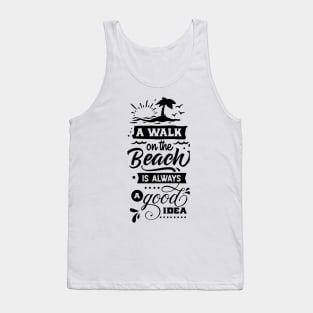 Summer Beach Holiday - A Walk on the beach is always a good idea Tank Top